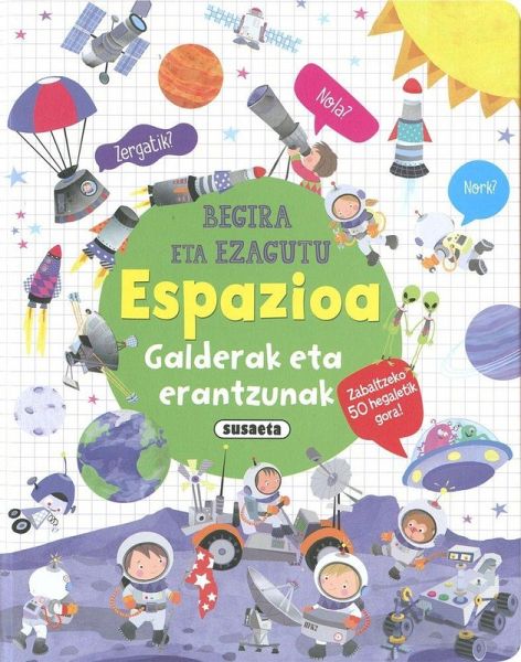 Espazioa galderak eta erantzunak Espazioa galderak eta erantzunak