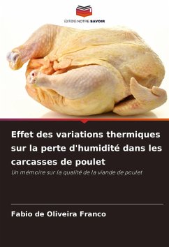Effet des variations thermiques sur la perte d'humidité dans les carcasses de poulet - de Oliveira Franco, Fabio