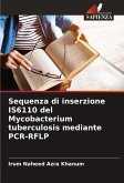 Sequenza di inserzione IS6110 del Mycobacterium tuberculosis mediante PCR-RFLP Sequenza di inserzione IS6110 del Mycobacterium tuberculosis mediante PCR-RFLP