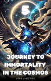 Journey to Immortality in the Cosmos (eBook, ePUB) Journey to Immortality in the Cosmos (eBook, ePUB)