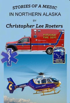 Cover Stories Of A Medic In Northern Alaska (eBook, ePUB)