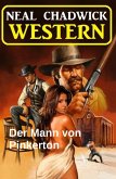 Der Mann von Pinkerton: Western (eBook, ePUB) Der Mann von Pinkerton: Western (eBook, ePUB)