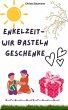 Enkelzeit- wir basteln Geschenke... - Bild 1