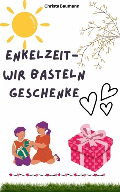Enkelzeit- wir basteln Geschenke (eBook, ePUB) - Baumann, Christa