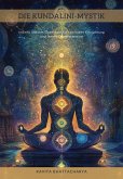 Die Kundalini-Mystik (eBook, ePUB) Die Kundalini-Mystik (eBook, ePUB)