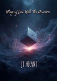 Playing Dice with the Universe (eBook, ePUB)