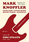 Mark Knopfler (Volume 1, Dire Straits) - the real 500-page book (eBook, ePUB)