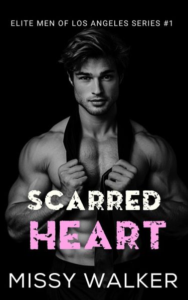 Scarred Heart (Elite Men of Los Angeles) (eBook, ePUB)