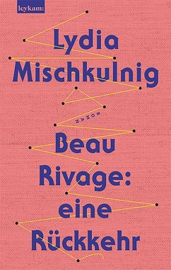 Beau Rivage: eine Rückkehr (eBook, ePUB) - Mischkulnig, Lydia
