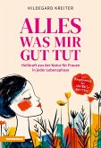Alles was mir gut tut (eBook, ePUB) Alles was mir gut tut (eBook, ePUB)