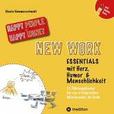 New Work Essentials - mit Herz, Humor und Menschlichkeit - 11 Führungshacks für ein gemeinsames Miteinander im Team - Teamführung leicht gemacht! (eBook, ePUB) New Work Essentials - mit Herz, Humor und Menschlichkeit - 11 Führungshacks für ein gemeinsames Miteinander im Team - Teamführung leicht gemacht! (eBook, ePUB)