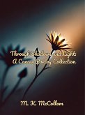 Through Shadows and Light: A Cancer Poetry Collection (eBook, ePUB) Through Shadows and Light: A Cancer Poetry Collection (eBook, ePUB)