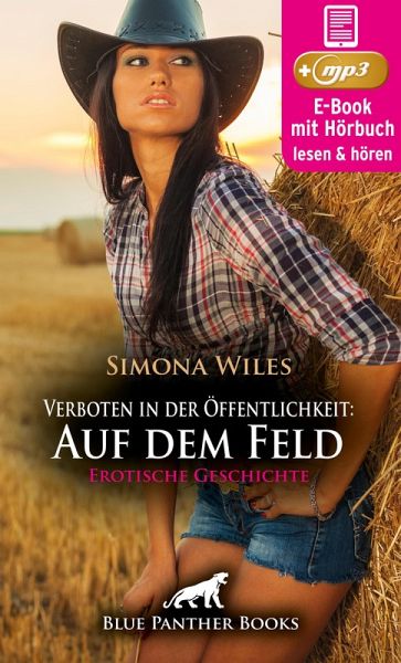 Verboten in der Öffentlichkeit: Auf dem Feld   Erotik Audio Story   Erotisches Hörbuch (eBook, ePUB)
