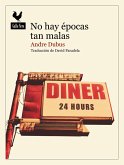 No hay épocas tan malas (eBook, ePUB) No hay épocas tan malas (eBook, ePUB)