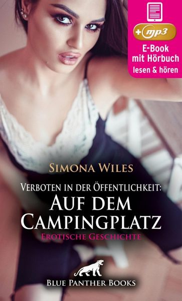 Verboten in der Öffentlichkeit: Auf dem Campingplatz   Erotik Audio Story   Erotisches Hörbuch (eBook, ePUB)