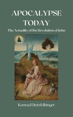 Cover Apocalypse Today: The Actuality of the Revelation of John (eBook, ePUB)
