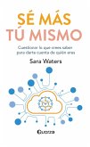 Sé más tú mismo (eBook, ePUB) Sé más tú mismo (eBook, ePUB)