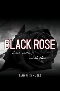 Cover Black Rose - Faith & Self-Belief, God Has Heard (eBook, ePUB)