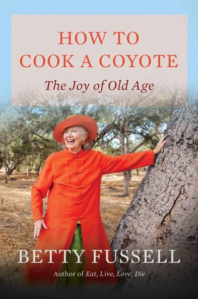How to Cook A Coyote (eBook, ePUB)