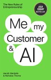 Me, My Customer, and AI (eBook, ePUB) Me, My Customer, and AI (eBook, ePUB)