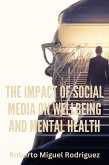The Impact of Social Media on Wellbeing and Mental Health (eBook, ePUB) The Impact of Social Media on Wellbeing and Mental Health (eBook, ePUB)
