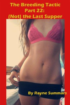 The Breeding Tactic: Part 22 - (Not) The Last Supper (eBook, ePUB) - Summars, Rayne