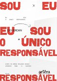 Eu Sou o Único Responsável (eBook, ePUB) Eu Sou o Único Responsável (eBook, ePUB)