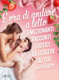 È ora di andare a letto: emozionanti racconti erotici da leggere al tuo partner (eBook, ePUB) È ora di andare a letto: emozionanti racconti erotici da leggere al tuo partner (eBook, ePUB)