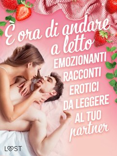 Cover È ora di andare a letto: emozionanti racconti erotici da leggere al tuo partner (eBook, ePUB)