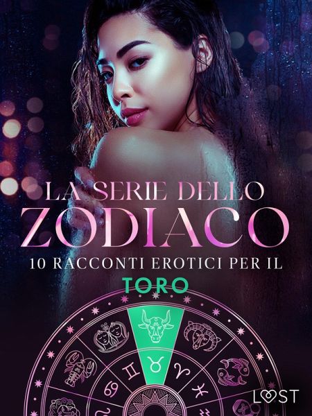 La serie dello Zodiaco: 10 racconti erotici per il Toro (eBook, ePUB)