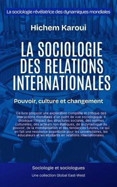 Cover La sociologie des relations internationales : Pouvoir, culture et changement (Sociologie et sociologues) (eBook, ePUB)