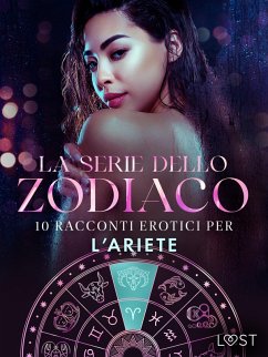 Cover La serie dello Zodiaco: 10 racconti erotici per l'Ariete (eBook, ePUB)