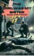 The Girl Was My Sister (eBook, ePUB) - Bild 1