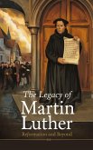 The Legacy of Martin Luther (Religious: Lutheran, #1) (eBook, ePUB) The Legacy of Martin Luther (Religious: Lutheran, #1) (eBook, ePUB)