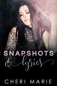 Snapshots & Lyrics (eBook, ePUB) - Marie, Cheri