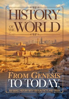 History of the World: From Genesis to Today, 100 Israel History With 100 Fun Facts and Trivia (eBook, ePUB) - Febrian, Andrea