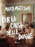 Per la causa delle donne (eBook, ePUB) Per la causa delle donne (eBook, ePUB)