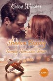 Shadow Boxing (Family Heirlooms, #2) (eBook, ePUB) Shadow Boxing (Family Heirlooms, #2) (eBook, ePUB)