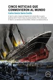 Cinco noticias que conmovieron al mundo (eBook, ePUB) Cinco noticias que conmovieron al mundo (eBook, ePUB)