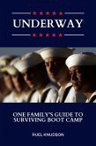 Underway: One Family's Guide to Surviving Boot Camp (eBook, ePUB)