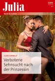 Verbotene Sehnsucht nach der Prinzessin (eBook, ePUB) Verbotene Sehnsucht nach der Prinzessin (eBook, ePUB)