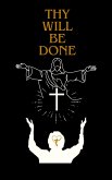 Thy Will Be Done (eBook, ePUB)