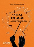 Coral em Ação: Um Manual Prático Para Formação e Gestão de Corais (eBook, ePUB) Coral em Ação: Um Manual Prático Para Formação e Gestão de Corais (eBook, ePUB)