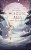 Wisdom Tales: A Children's Book of Quotes and Stories (eBook, ePUB)