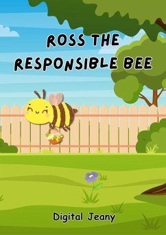 Cover Ross The Responsible Bee (Little Life Lessons, #3) (eBook, ePUB)
