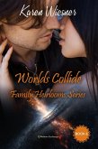 Worlds Collide (Family Heirlooms, #6) (eBook, ePUB) Worlds Collide (Family Heirlooms, #6) (eBook, ePUB)
