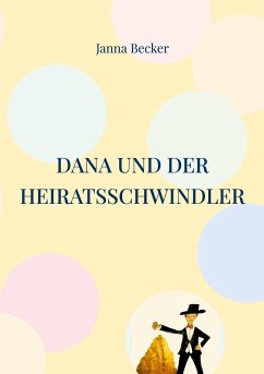 Dana und der Heiratsschwindler (eBook, ePUB)