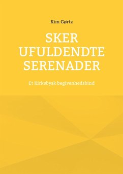 Sker ufuldendte serenader (eBook, ePUB) Sker ufuldendte serenader (eBook, ePUB)