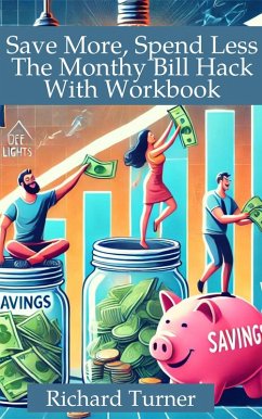 Cover Save More, Spend Less, The Monthly Bill Hack with Workbook (eBook, ePUB)