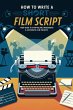 How to Write a Short Film Script... - Bild 1